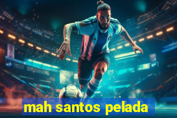 mah santos pelada